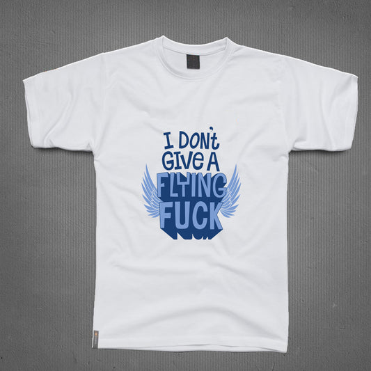 Round Neck T-Shirt - I dont Give a flying f