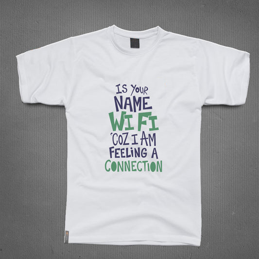 Round Neck T-Shirt - Is Your Name Wifi