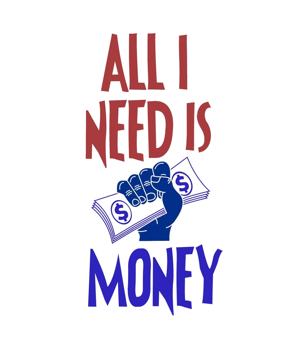 Round Neck T-Shirt - All I need is Money - MeraKapda