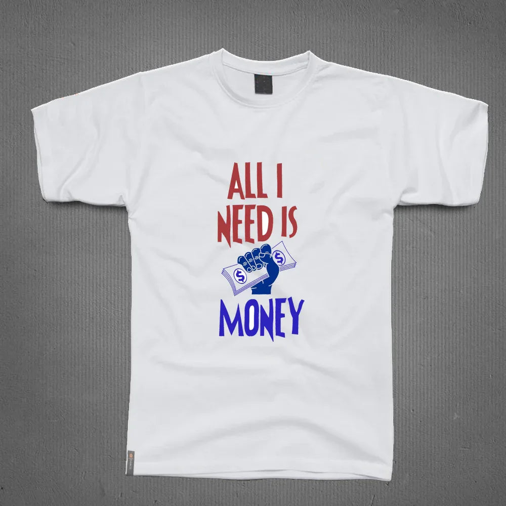 Round Neck T-Shirt - All I need is Money - MeraKapda