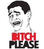 Round Neck T-Shirt - Bitch Please - MeraKapda