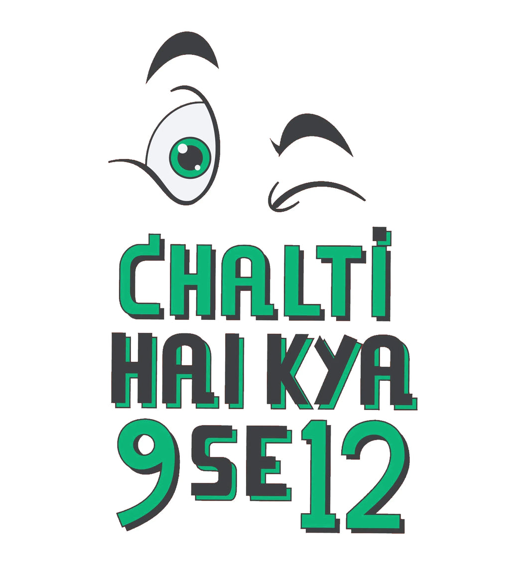 Round Neck T-Shirt - Chalti hai kya 9 se 12 - MeraKapda