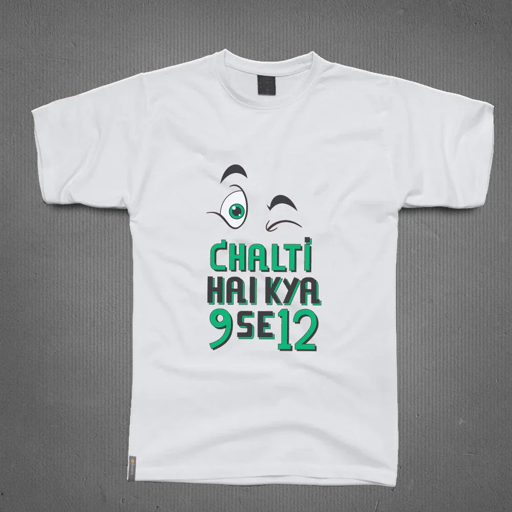 Round Neck T-Shirt - Chalti hai kya 9 se 12 - MeraKapda