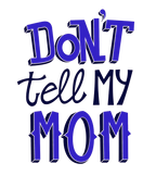 Round Neck T-Shirt - Don't-tell-my-mom-T - MeraKapda