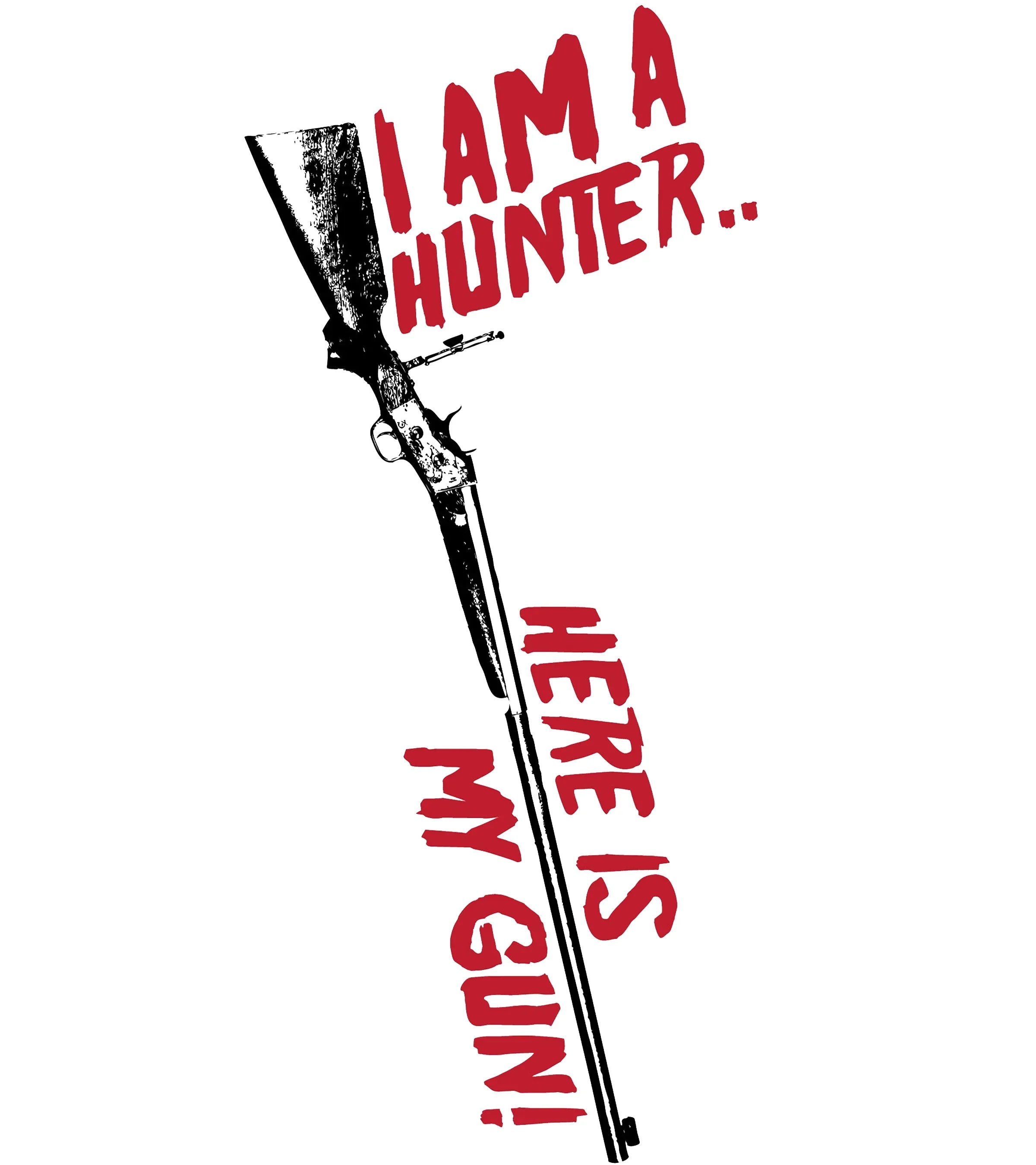 Round Neck T-Shirt - I am a hunter and my gun - MeraKapda