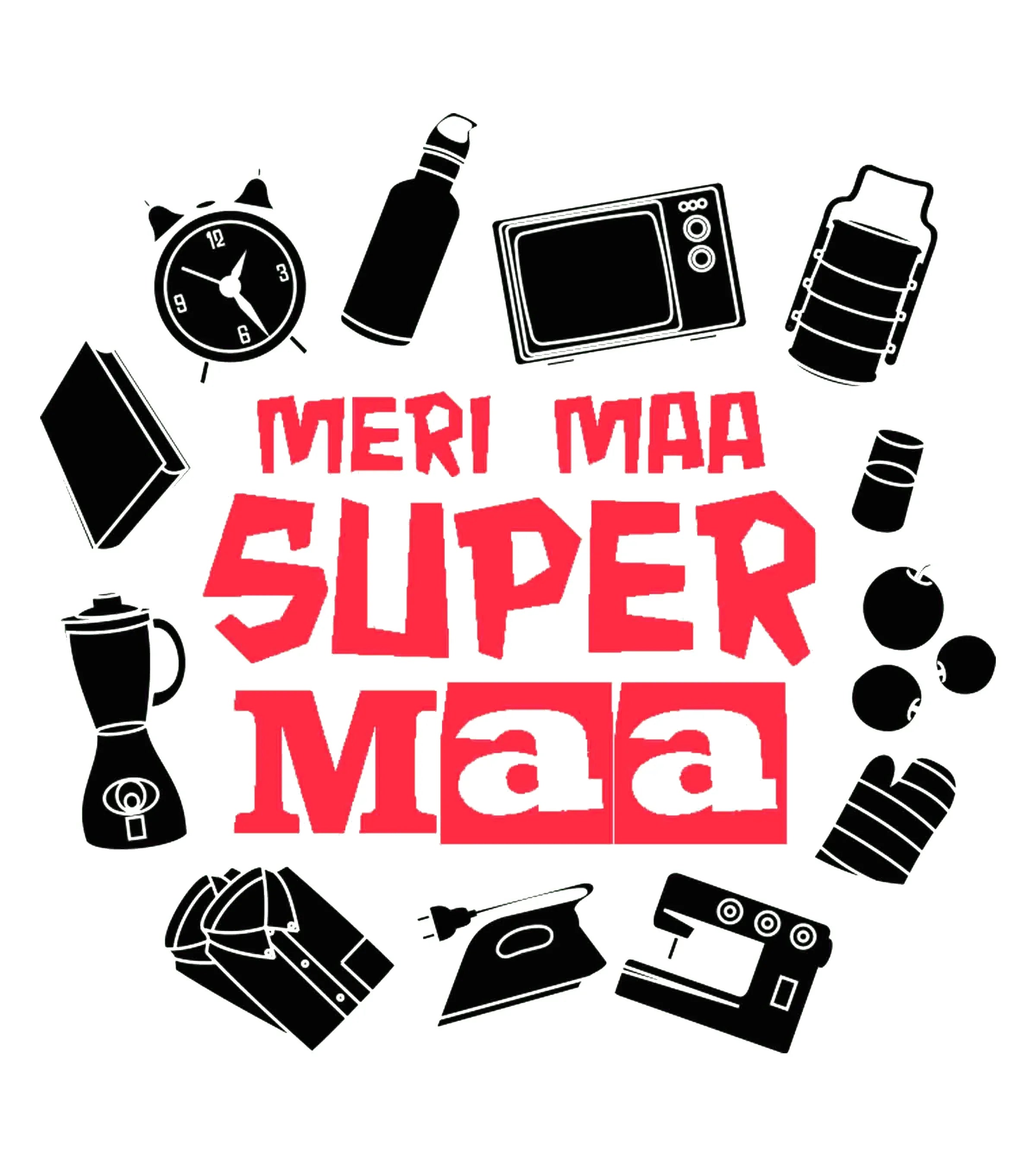 Round Neck T-Shirt - My Super Maa - MeraKapda