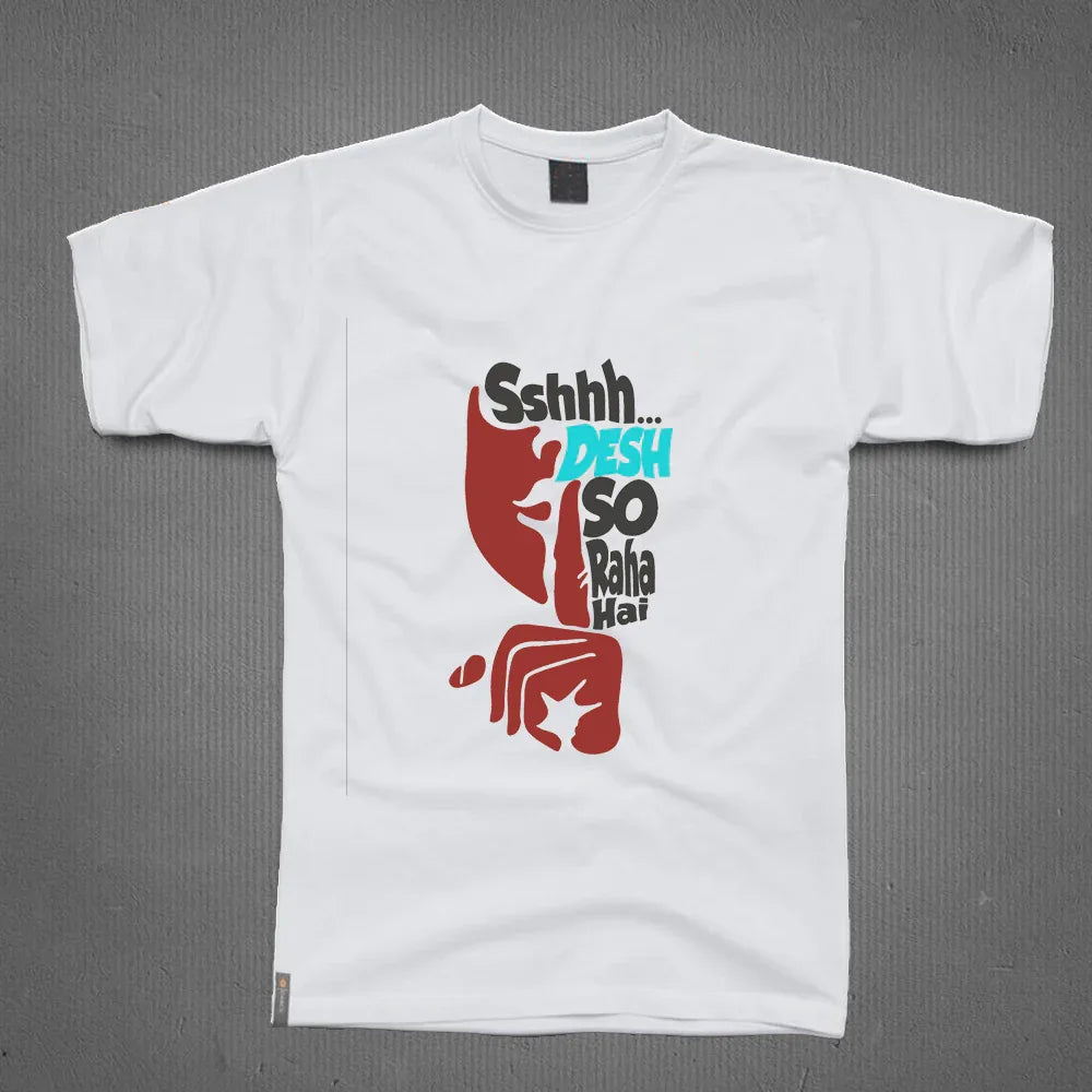 Round Neck T-Shirt - Shhhhh Desh SO Rha Hai - MeraKapda