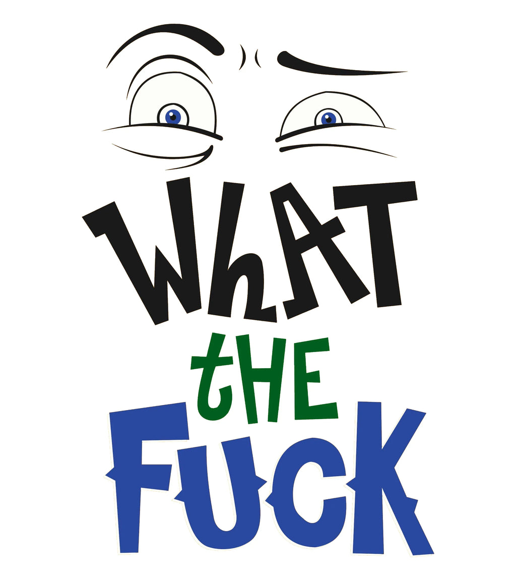 Round Neck T-Shirt - What The F - MeraKapda