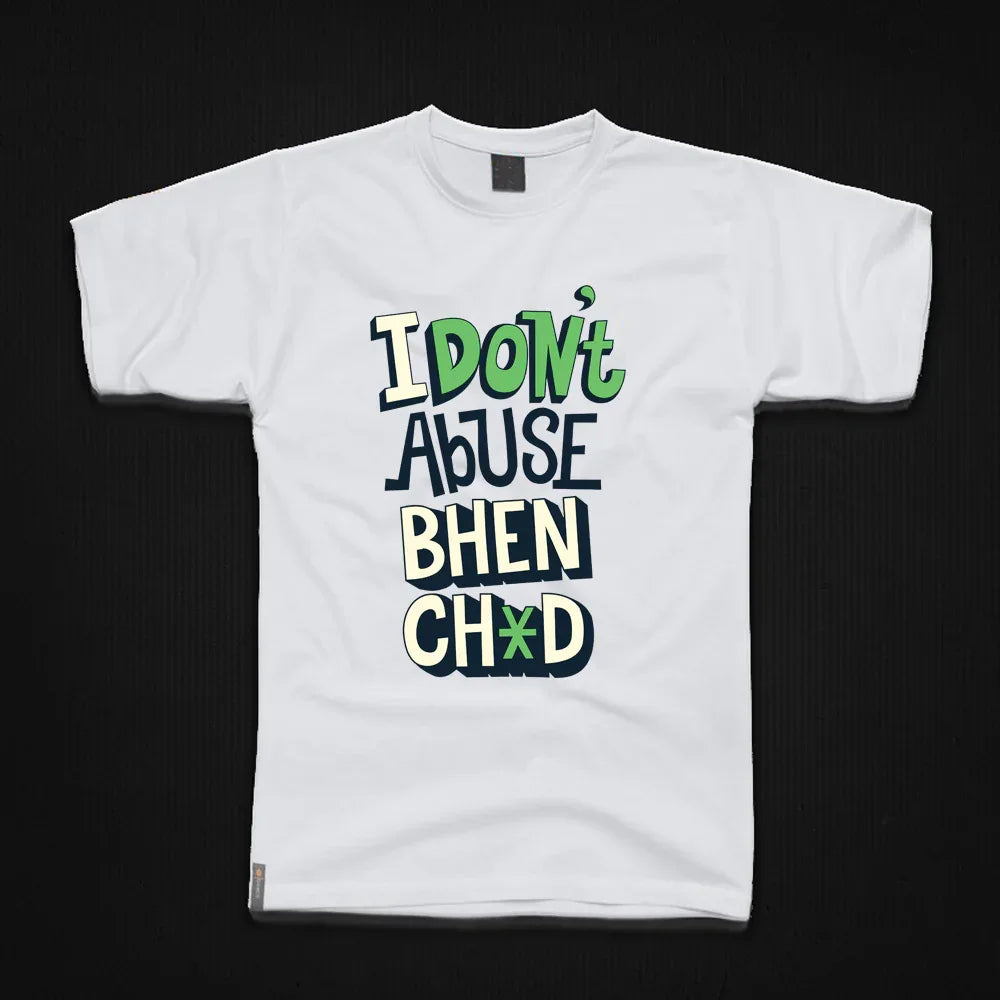 Round Neck T-Shirt - i-dont-abuse-T - MeraKapda