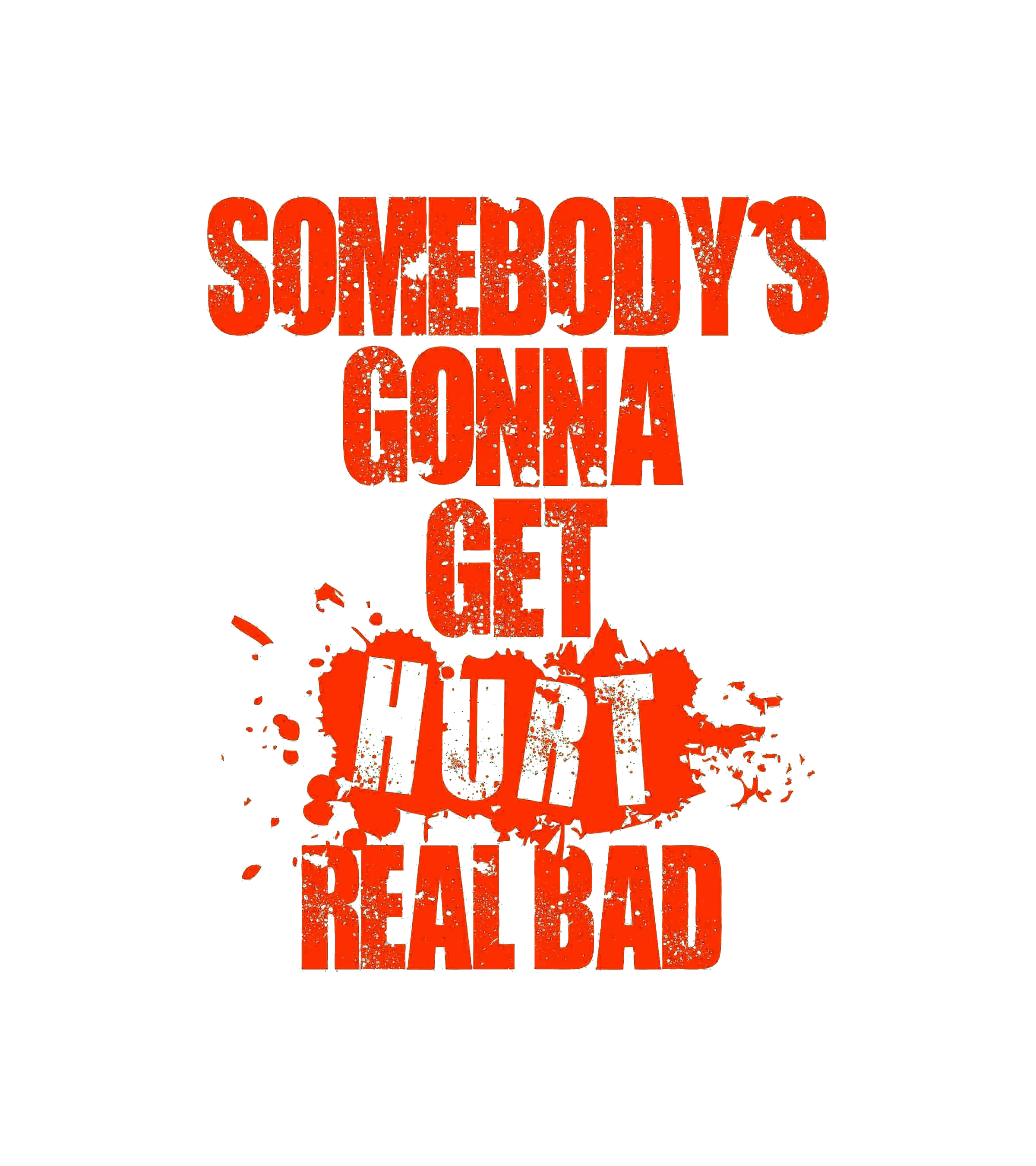 Round Neck T-Shirt - sombody-gonna-get-hurt - MeraKapda